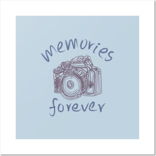 Memories forever - Saying with camera Posters and Art